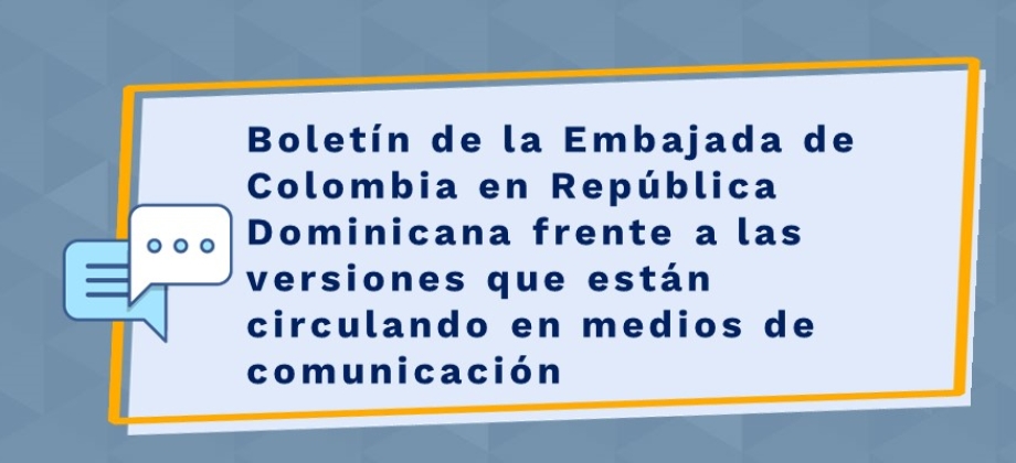 Boletín de la Embajada de Colombia en República Dominicana informa 