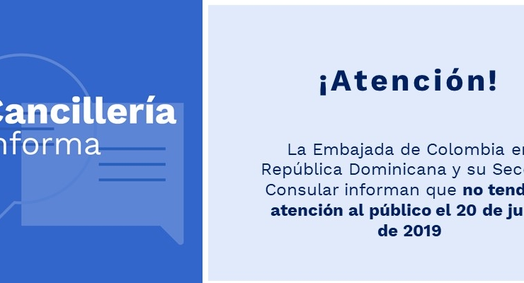 La Embajada de Colombia en República Dominicana y su Sección Consular no tendrán atención el 20 de junio de 2019
