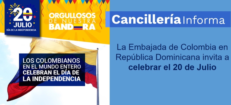 La Embajada de Colombia en República Dominicana invita a celebrar el 20 de Julio