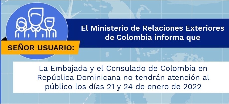 La Embajada y el Consulado de Colombia en República Dominicana no tendrán atención al público los días 21 y 24 de enero de 2022