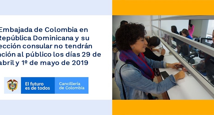 Embajada de Colombia en República Dominicana y su sección consular no tendrán atención al público los días 29 de abril y 1º de mayo 